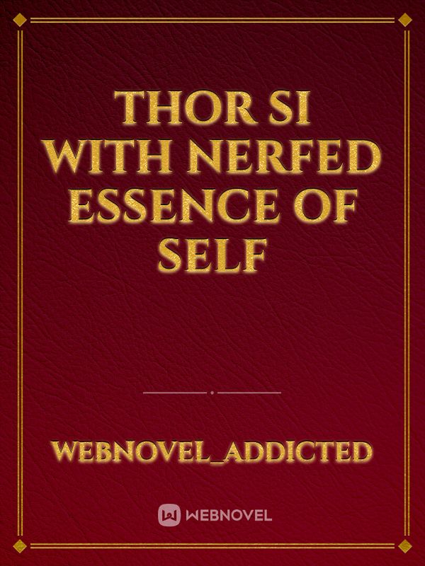 Thor Si with Nerfed Essence of Self Book