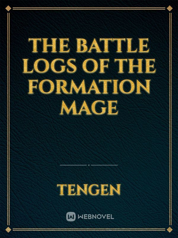 the battle logs of the formation mage