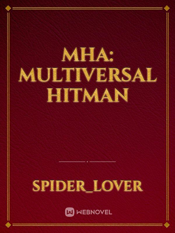 MHA: multiversal hitman