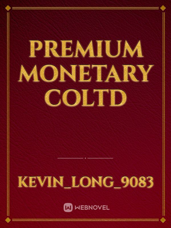 premium monetary coltd