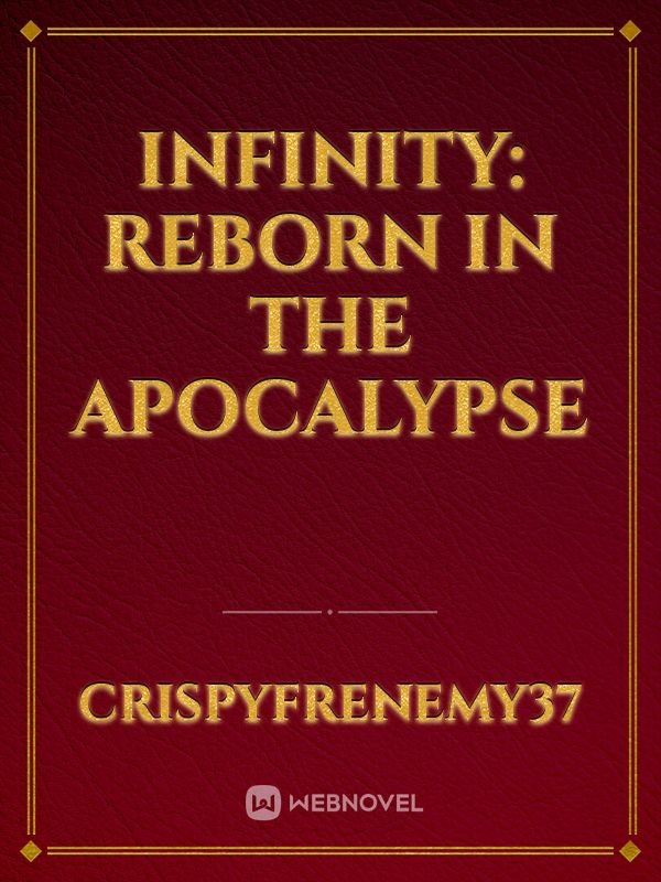 Infinity: Reborn in the apocalypse