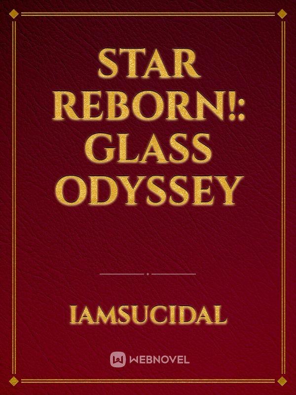 Star Reborn!: Glass Odyssey Book