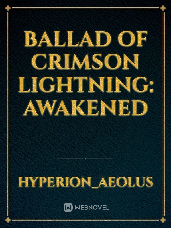 Ballad of Crimson Lightning: Awakened