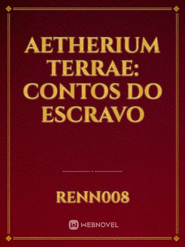 Aetherium Terrae: Contos do Escravo Book