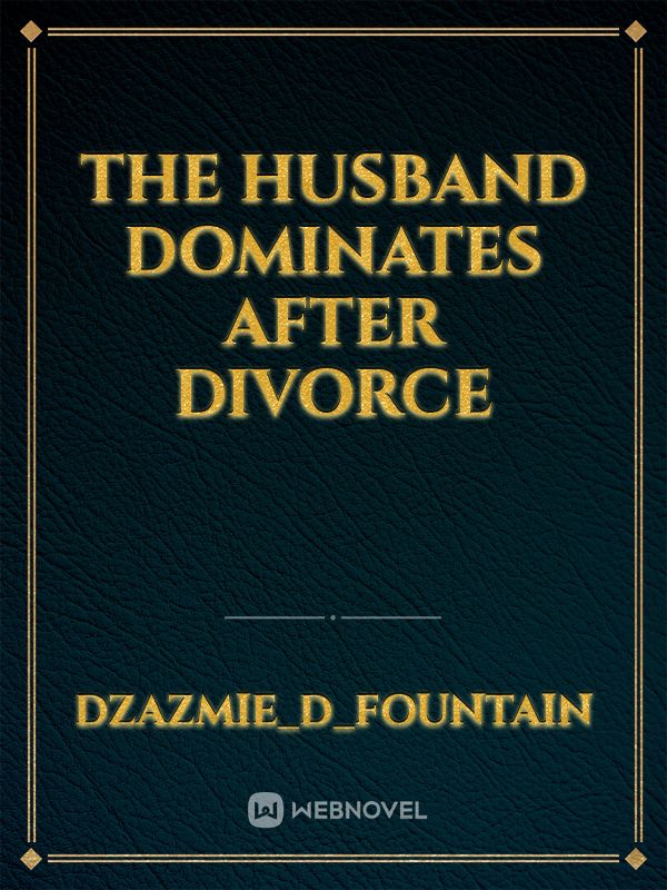The Husband Dominates After Divorce Book