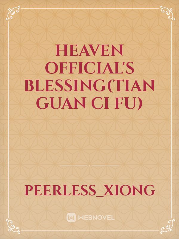 Heaven's Official Blessing(Tian Guan Ci Fu)