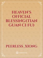 Heaven's Official Blessing(Tian Guan Ci Fu) Book