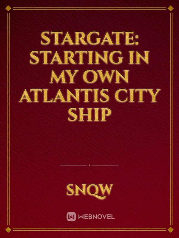 Stargate: Starting in my own Atlantis city ship