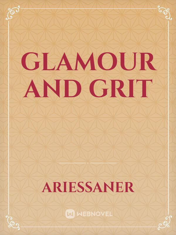 GLAMOUR AND GRIT