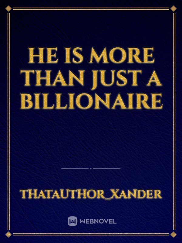 He Is More Than Just A Billionaire