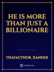 He Is More Than Just A Billionaire Book