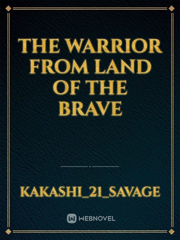 The warrior from land of the brave