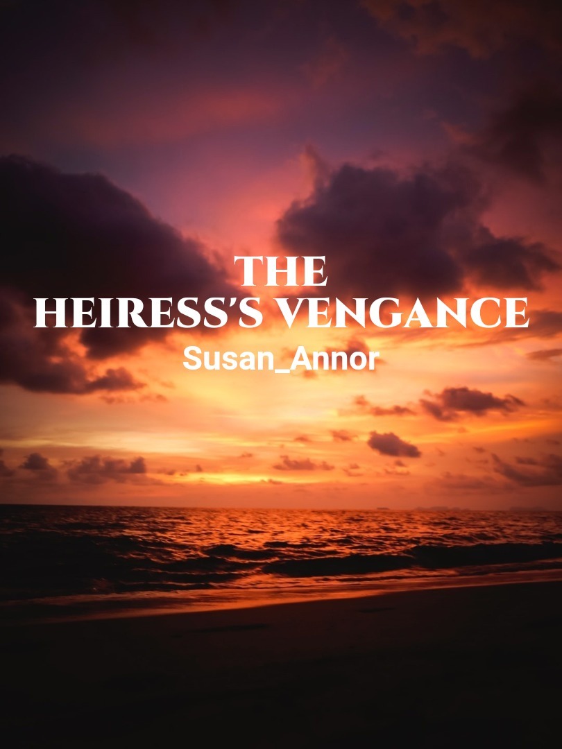 The hieress's vengance