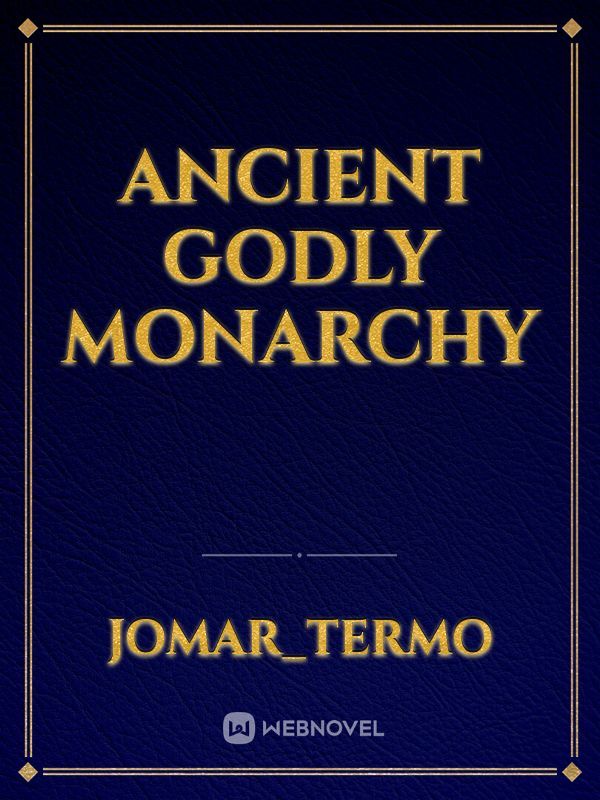 Ancient Godly Monarchy