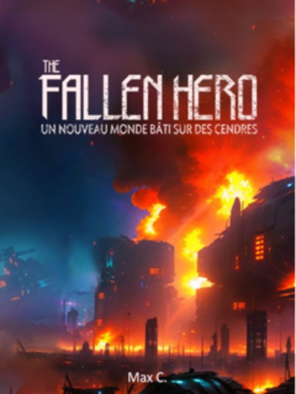 The Fallen hero, a world built on ashes. Book