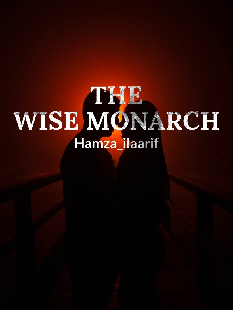 THE WISE MONARCH