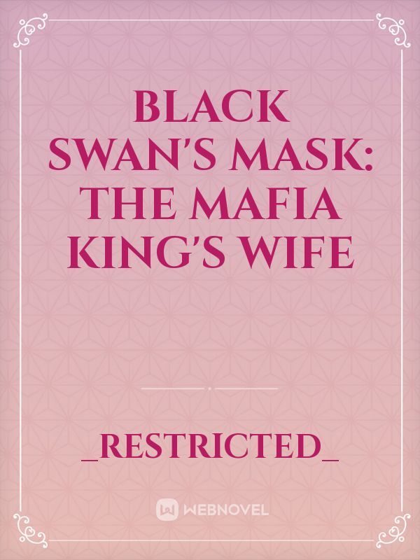 Black Swan's Mask: The Mafia King's Wife