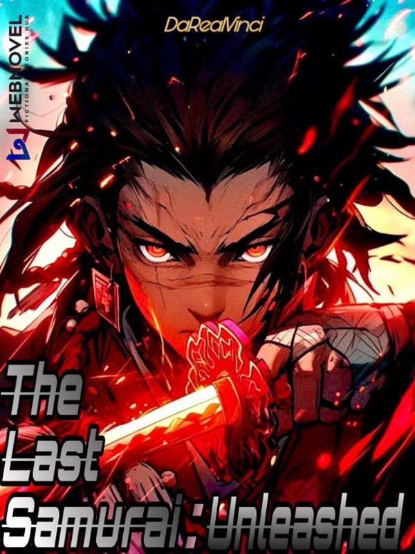The Last Samurai: Unleashed
