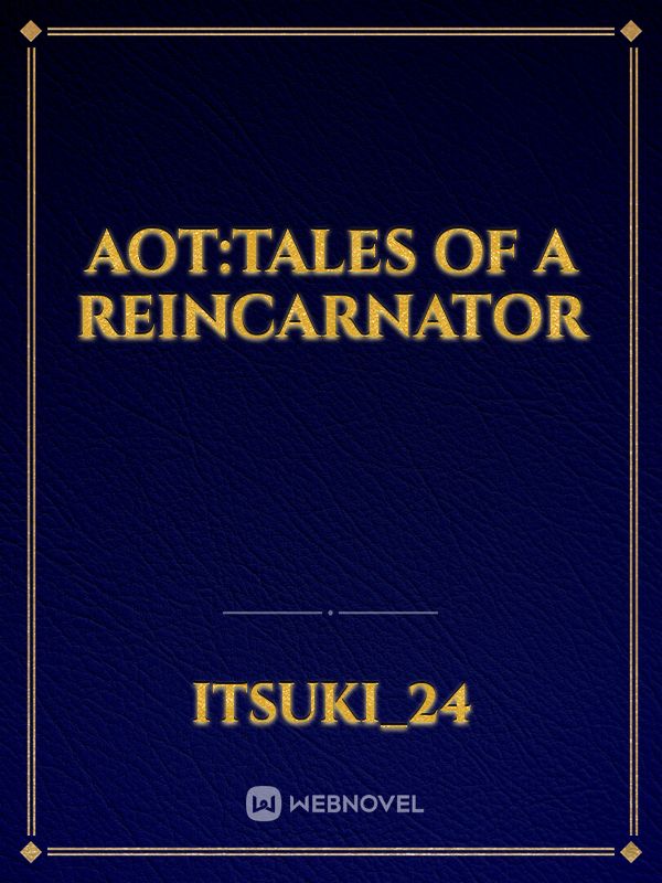 AOT:tales of a reincarnator Book
