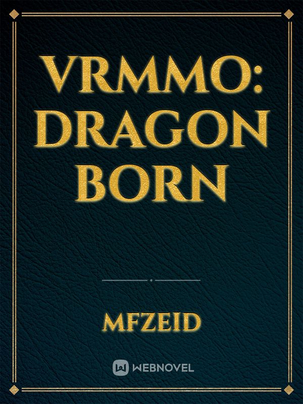 VRMMO: Dragon Born Book