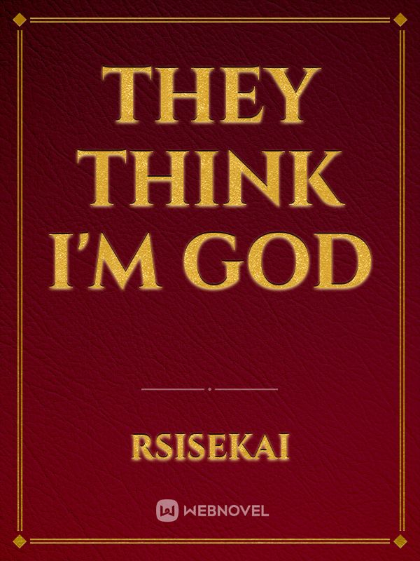 They Think I'm God Book