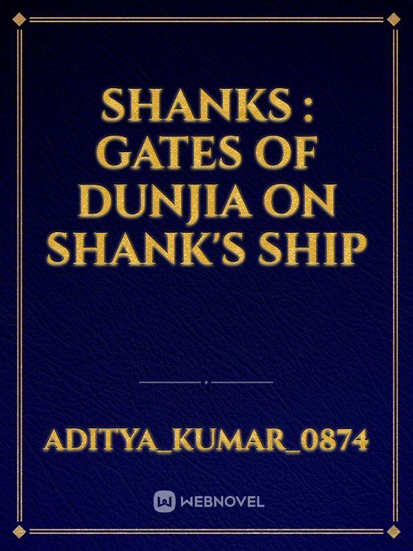 shanks : gates of dunjia  on shank's ship