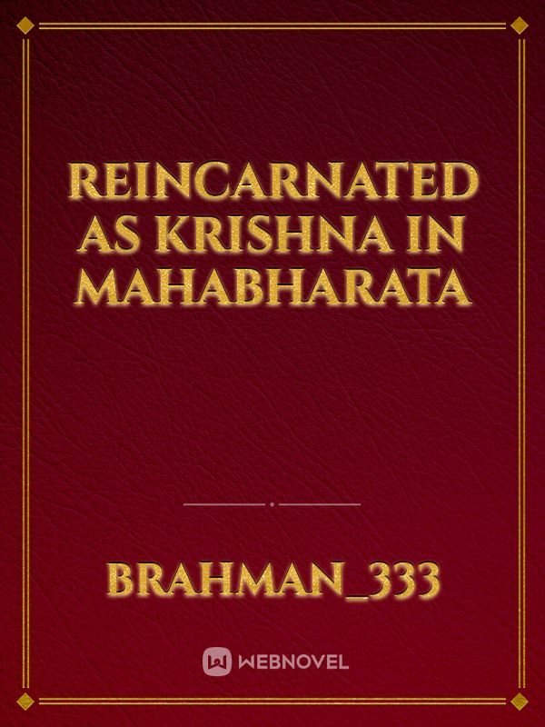 Reincarnated as Krishna in Mahabharata