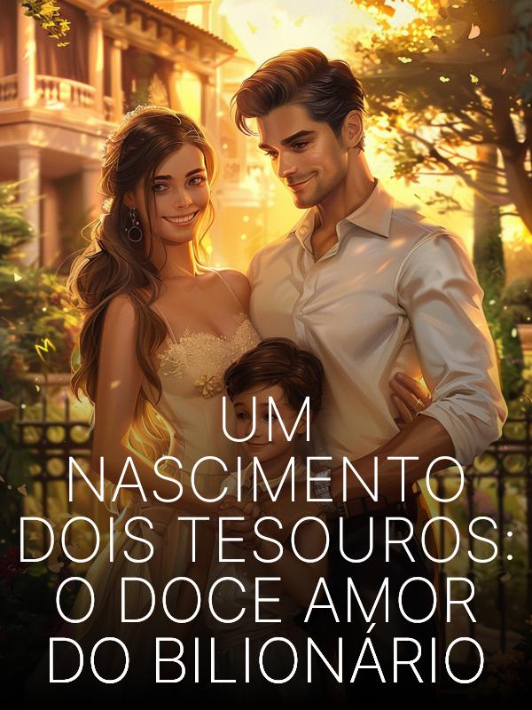 Um Nascimento Dois Tesouros: O Doce Amor do Bilionário