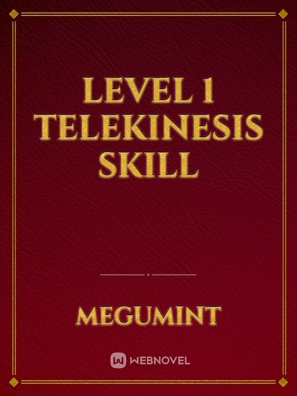 Level 1 Telekinesis skill