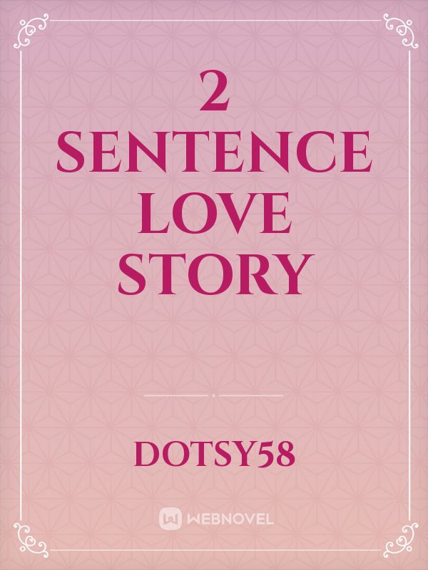 2 Sentence love story Book