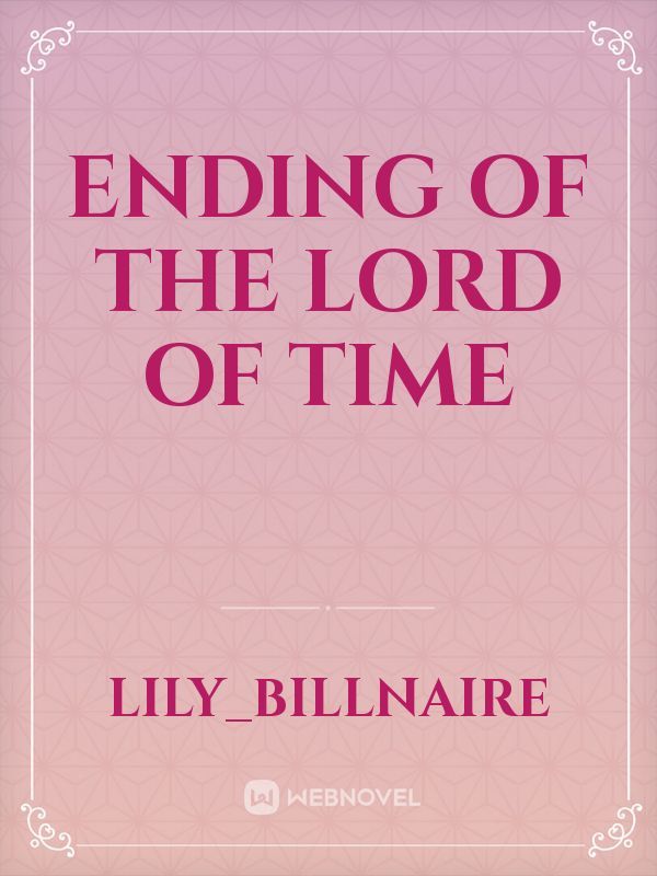 Ending of The Lord of Time