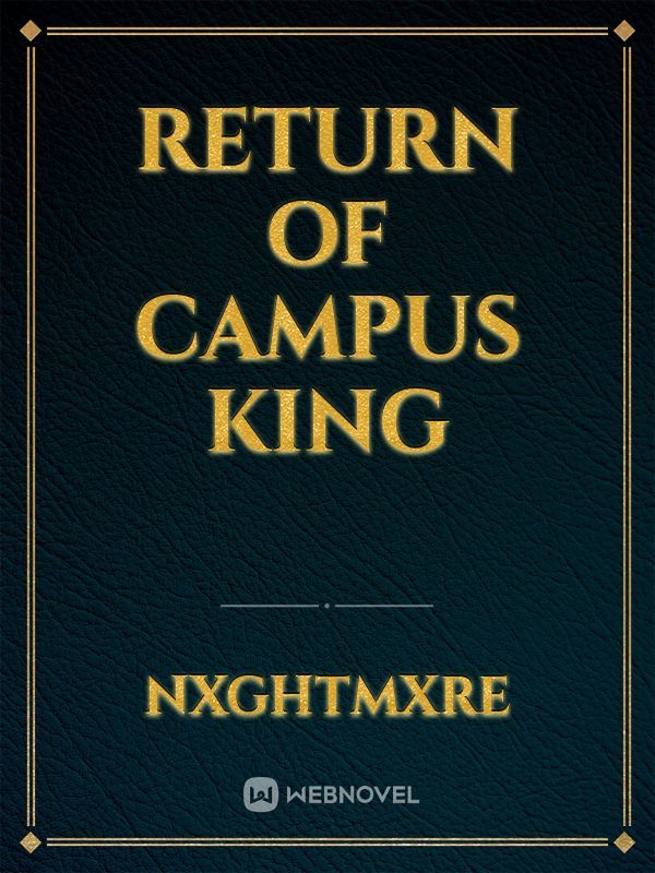 Return of Campus King