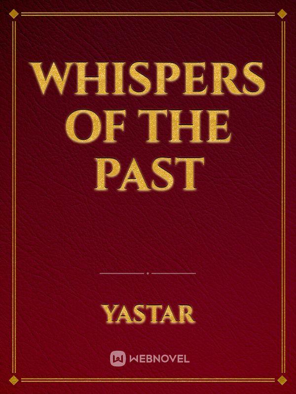 Whispers of the past