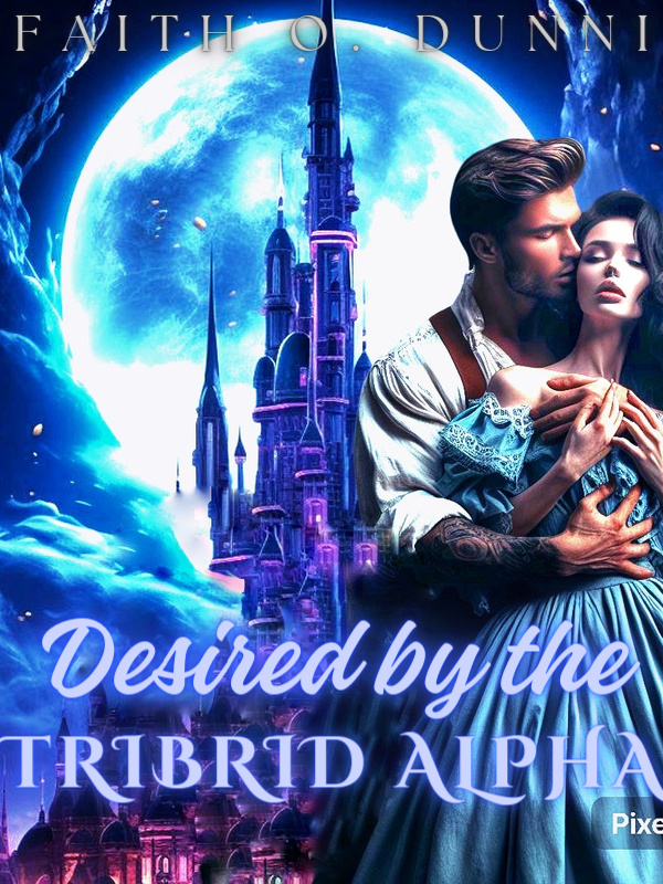 Desired By The Tribrid Alpha