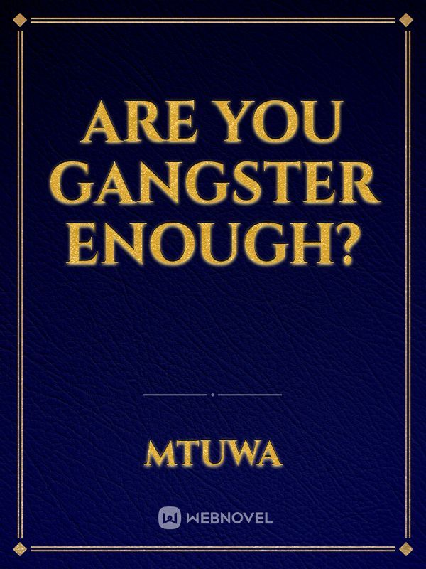 Are you gangster enough?