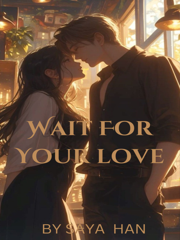 Wait For Your Love