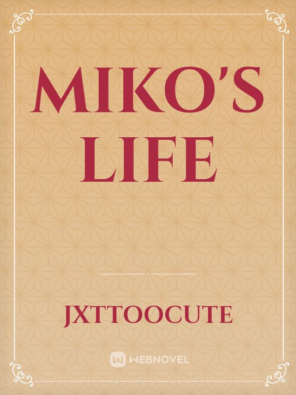 Miko's life Book