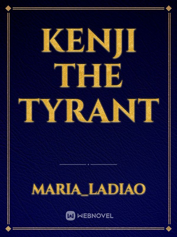 Kenji The Tyrant