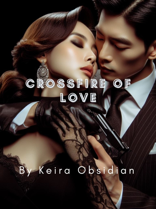 Crossfire of Love: A Mafia Romance