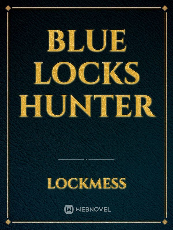 blue locks hunter
