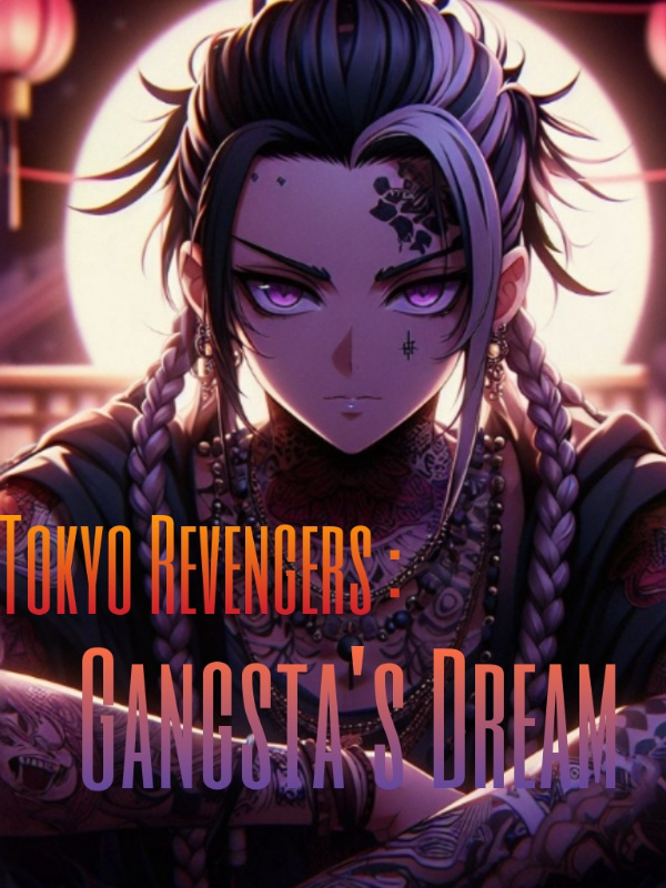 Tokyo revengers: Gangsta's Dream