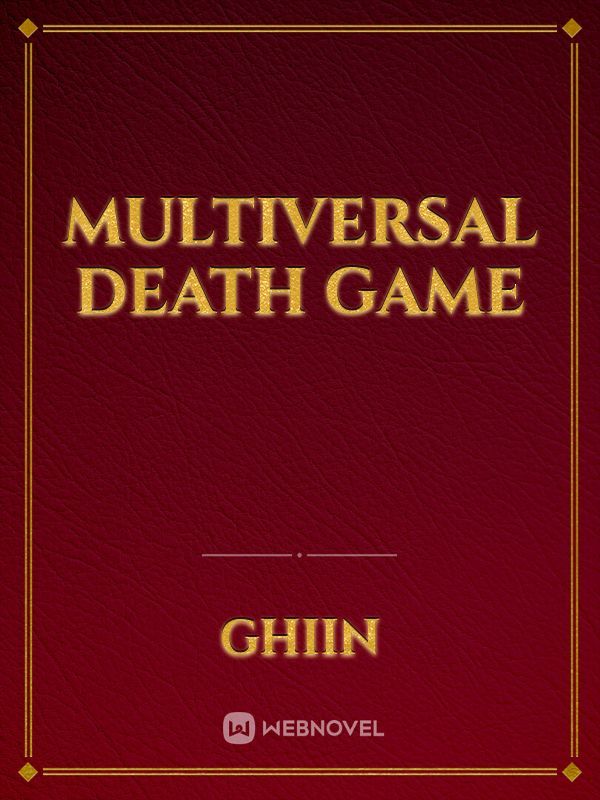 Multiversal Death Game