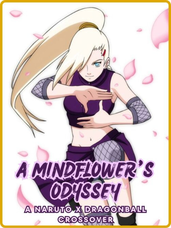 A Mindflower's Odyssey [NarutoxDB]
