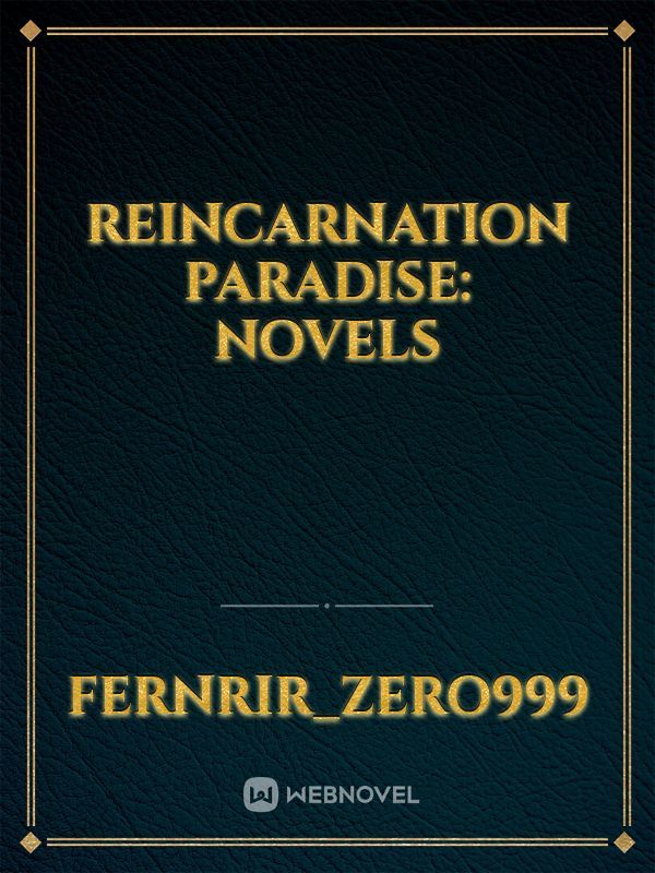 Reincarnation paradise: novels