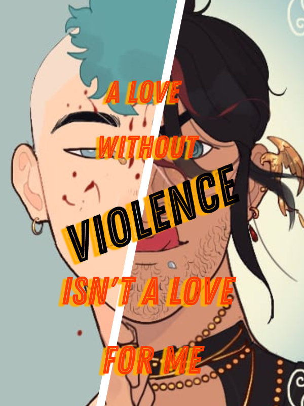 A Love Without Violence Isn't a Love for Me