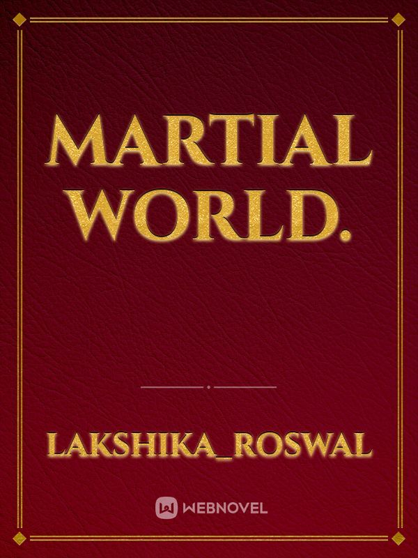 Martial World.