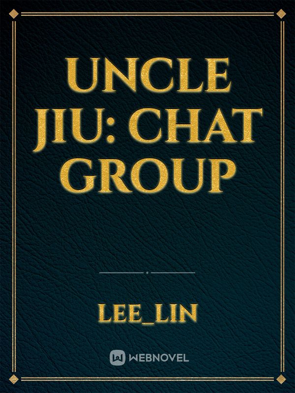 Uncle Jiu: chat group Book