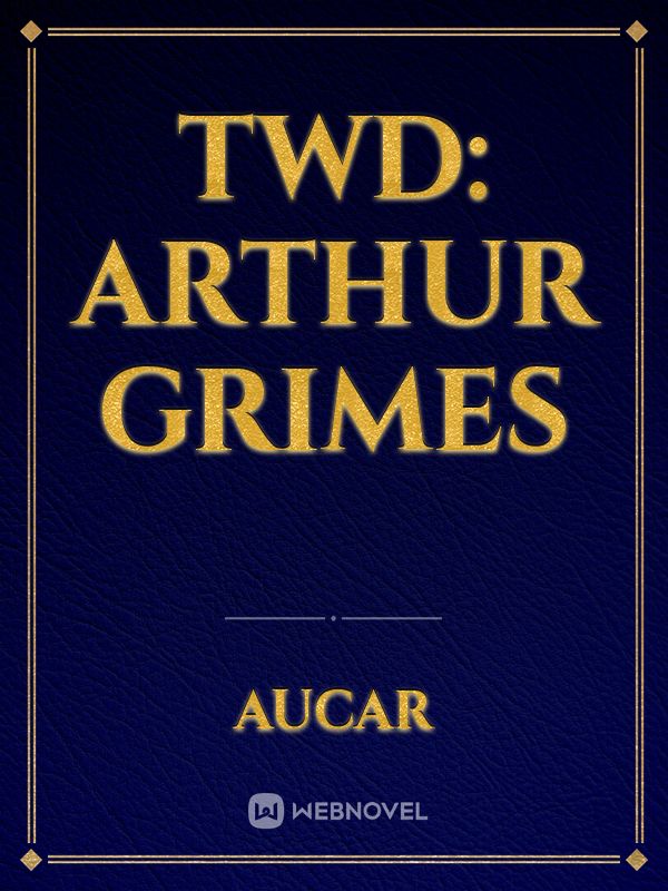 TWD: Arthur Grimes