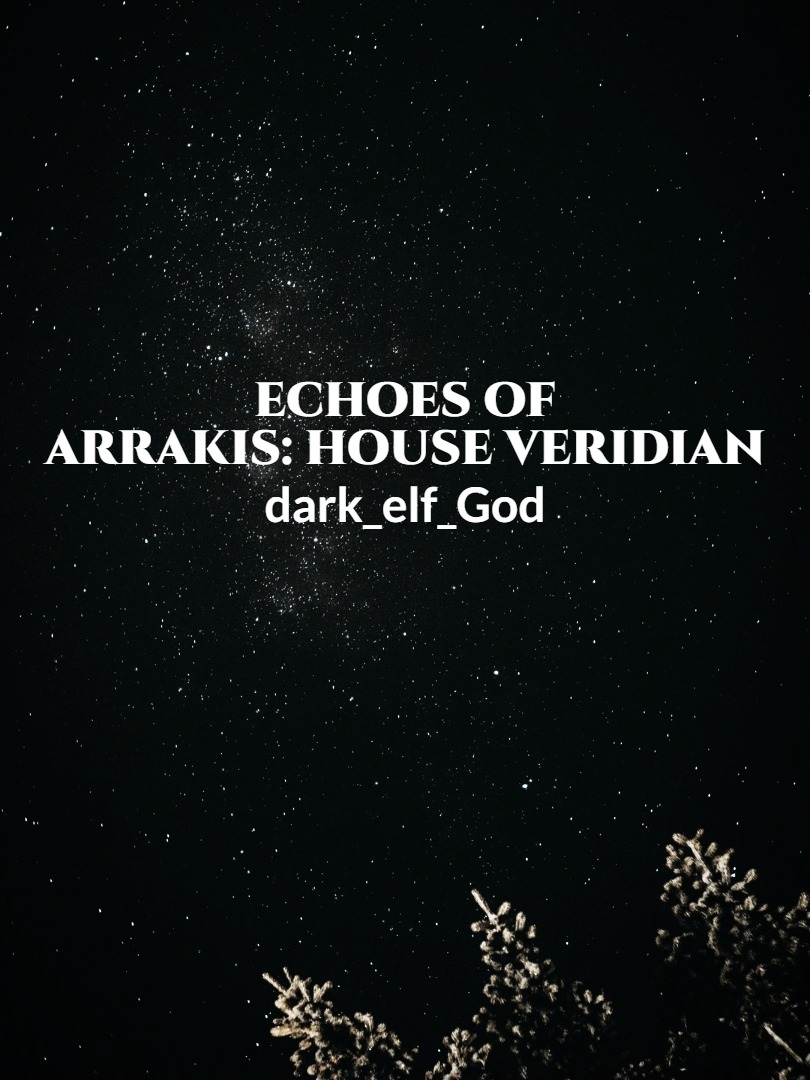 Echoes of Arrakis: House Veridian
