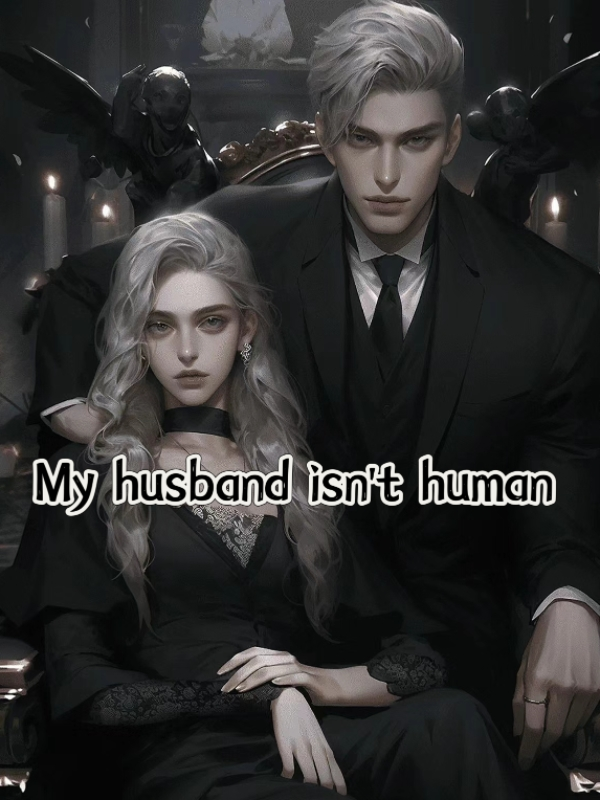 My husband isn't human